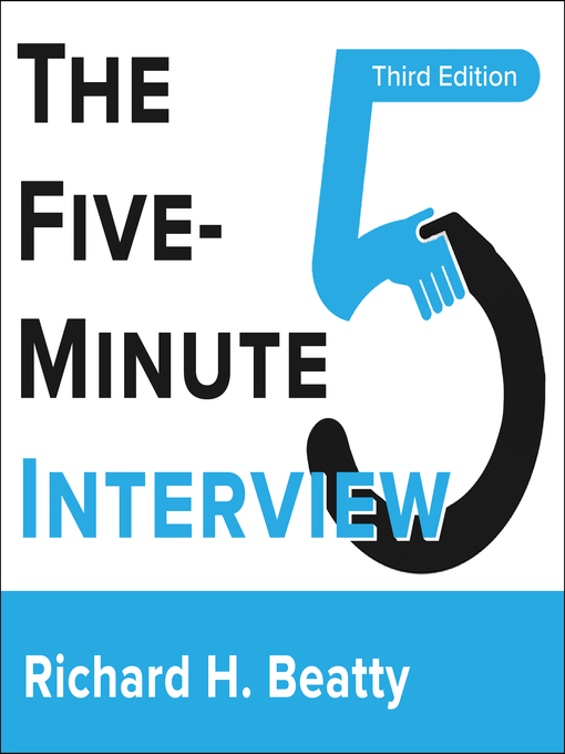 Title details for The Five-Minute Interview by Richard H. Beatty - Available